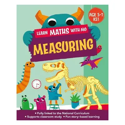 Learn Maths with Mo: Measuring - Koll, Hilary a Mills, Steve