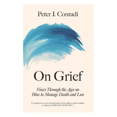 On Grief - Conradi, Peter J.