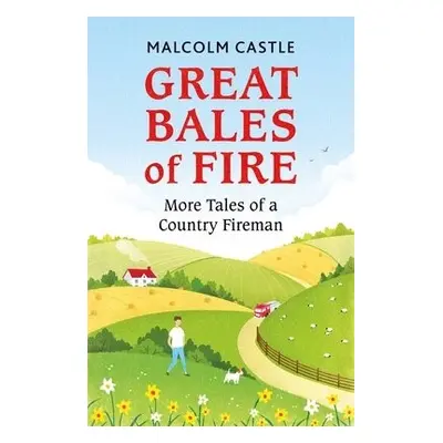 Great Bales of Fire - Castle, Malcolm