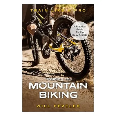 Training for Mountain Biking - Peveler, Will