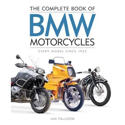 Complete Book of BMW Motorcycles - Falloon, Ian