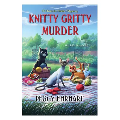 Knitty Gritty Murder - Ehrhart, Peggy