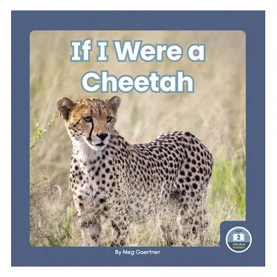 If I Were a Cheetah - Gaertner, Meg