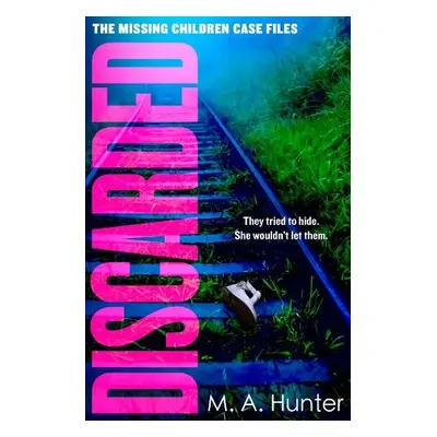 Discarded - Hunter, M. A.