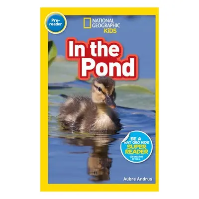 National Geographic Readers: In the Pond (Prereader)