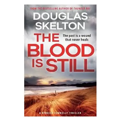 Blood is Still - Skelton, Douglas