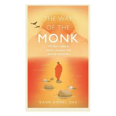 Way of the Monk - Das, Gaur Gopal