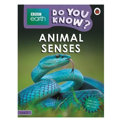 Do You Know? Level 3 – BBC Earth Animal Senses - Ladybird