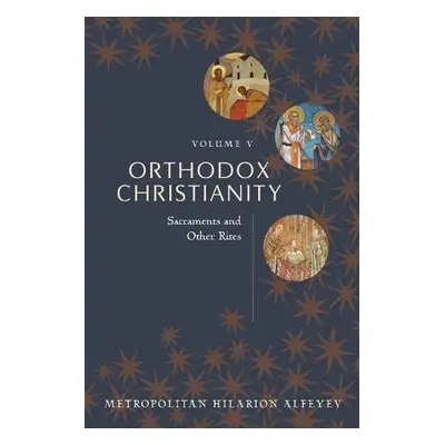 Orthodox Christianity vol 5 - Alfeyev