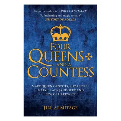 Four Queens and a Countess - Armitage, Jill