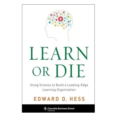 Learn or Die - Hess, Edward D.