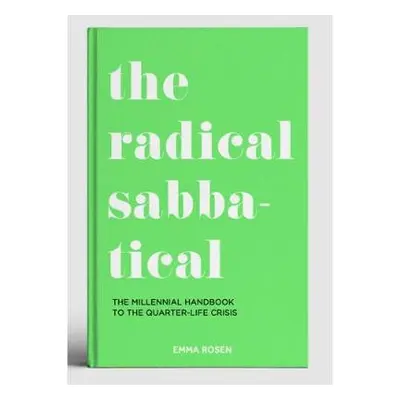 Radical Sabbatical - Rosen, Emma