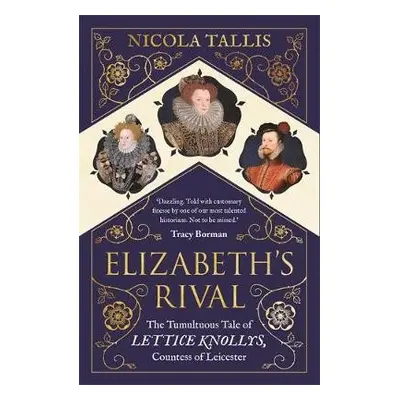 Elizabeth's Rival - Tallis, Nicola