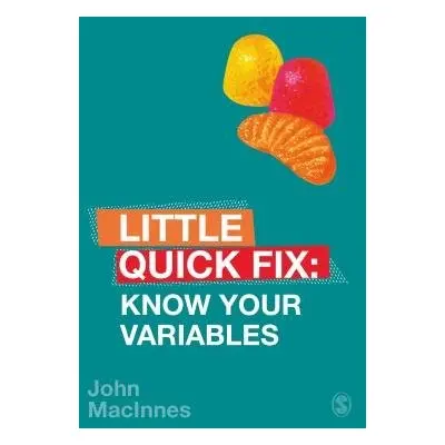 Know Your Variables - MacInnes, John (University of Edinburgh, UK)