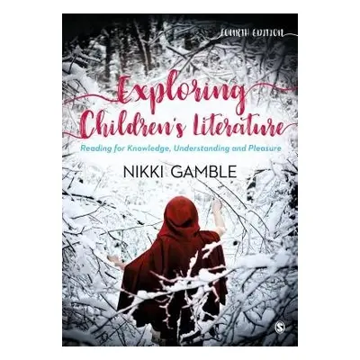 Exploring Children's Literature - Gamble, Nikki