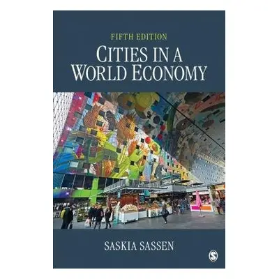 Cities in a World Economy - Sassen, Saskia