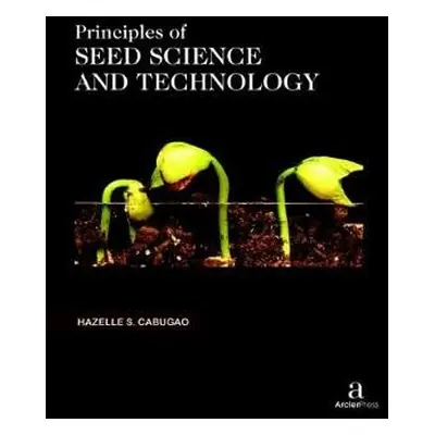 Principles of Seed Science and Technology