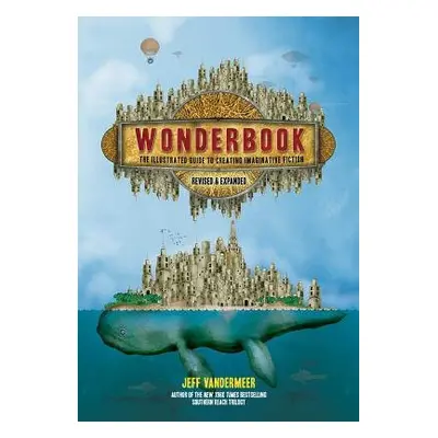 Wonderbook (Revised and Expanded) - VanderMeer, Jeff