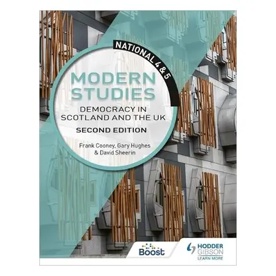 National 4 a 5 Modern Studies: Democracy in Scotland and the UK, Second Edition - Cooney, Frank 