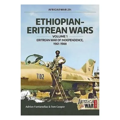 Ethiopian-Eritrean Wars, Volume 1 - Fontanellaz, Adrien a Cooper, Tom