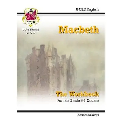 GCSE English Shakespeare - Macbeth Workbook (includes Answers) - CGP Books