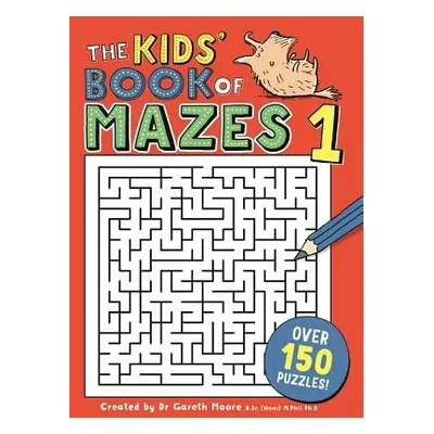 Kids' Book of Mazes 1 - Moore, Gareth