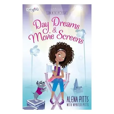 Day Dreams and Movie Screens - Pitts, Alena