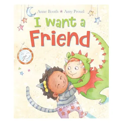 I Want a Friend - Booth, Anne