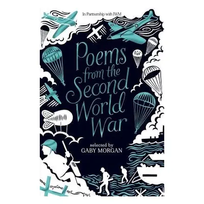 Poems from the Second World War - Morgan, Gaby