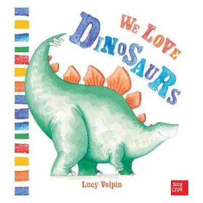 We Love Dinosaurs - Volpin, Lucy