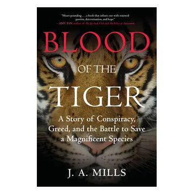 Blood of the Tiger - Mills, J. A.