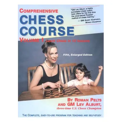 Comprehensive Chess Course - Alburt, Lev a Pelts, Roman