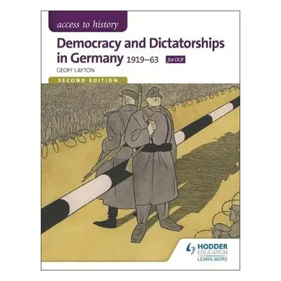 Access to History: Democracy and Dictatorships in Germany 1919-63 for OCR Second Edition - Layto