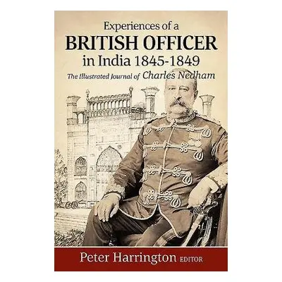 Experiences of a Young British Officer in India, 1845-1849