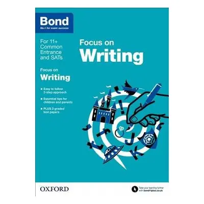 Bond 11+: English: Focus on Writing - Hughes, Michellejoy a Bond 11+