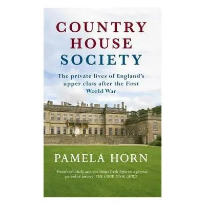 Country House Society - Horn, Pamela