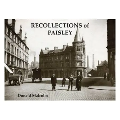 Recollections of Paisley - Malcolm, Donald