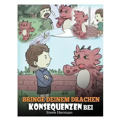 Bringe deinem Drachen Konsequenzen bei - Herman, Steve