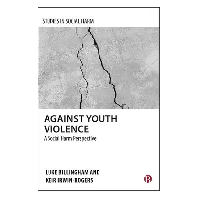 Against Youth Violence - Billingham, Luke (The Open University) a Irwin-Rogers, Keir (The Open U