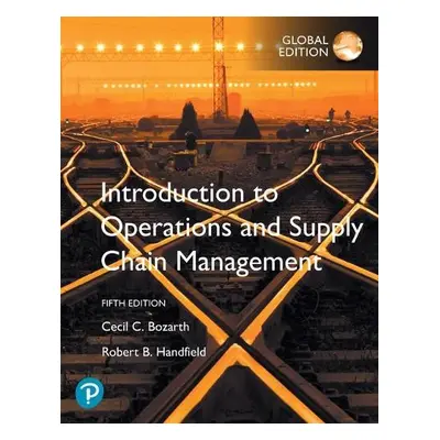 Introduction to Operations and Supply Chain Management, Global Edition - Bozarth, Cecil a Handfi