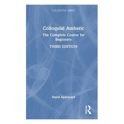 Colloquial Amharic - Appleyard, David