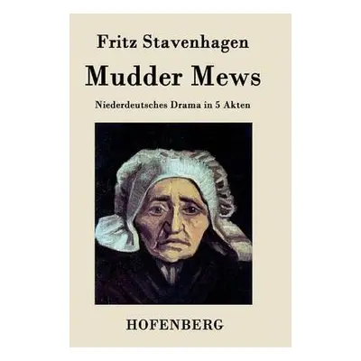 Mudder Mews - Stavenhagen, Fritz