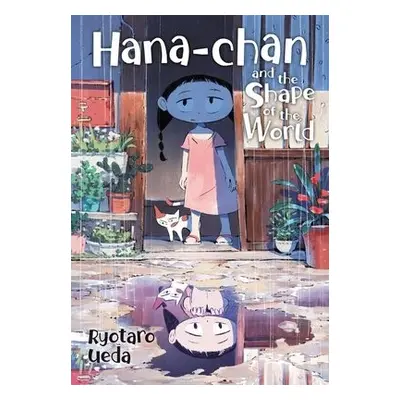 Hana-chan and the Shape of the World - Ueda, Ryotaro