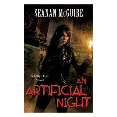 Artificial Night (Toby Daye Book 3) - McGuire, Seanan