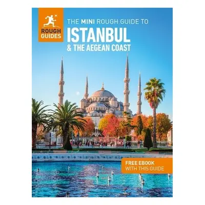 Mini Rough Guide to Istanbul and the Aegean Coast: Travel Guide with eBook - Guides, Rough a Ric