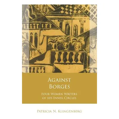 Against Borges - Klingenberg, Patricia N.