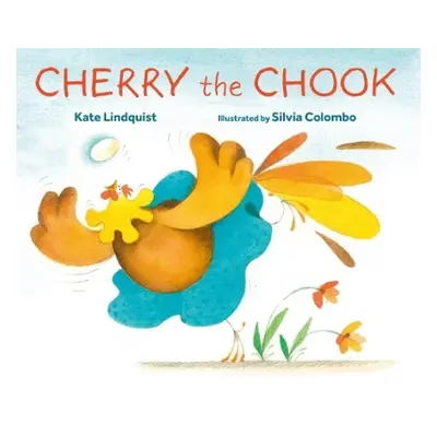 Cherry the Chook - Lindquist, Kate