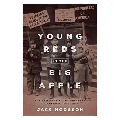 Young Reds in the Big Apple - Hodgson, Jack