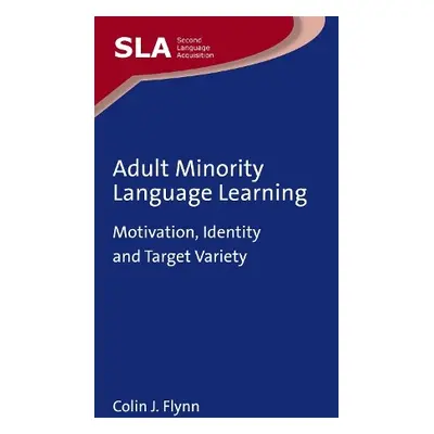 Adult Minority Language Learning - Flynn, Colin J.