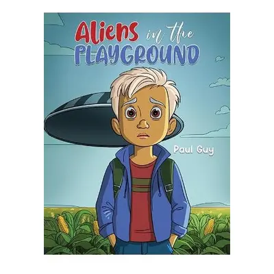 Aliens in the Playground - Guy, Paul